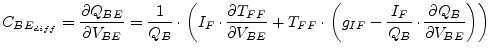 $\displaystyle C_{BE_{diff}} = \dfrac{\partial Q_{BE}}{\partial V_{BE}} = \dfrac...
...IF} - \dfrac{I_F}{Q_B}\cdot \dfrac{\partial Q_B}{\partial V_{BE}}\right)\right)$