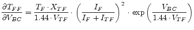 $\displaystyle \dfrac{\partial T_{FF}}{\partial V_{BC}} = \dfrac{T_F\cdot X_{TF}...
..._F + I_{TF}}\right)^2 \cdot \exp{\left(\dfrac{V_{BC}}{1.44\cdot V_{TF}}\right)}$