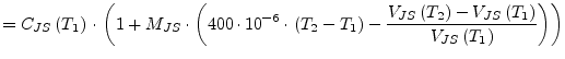 $\displaystyle = C_{JS}\left(T_1\right)\cdot\left(1 + M_{JS}\cdot\left(400\cdot ...
...left(T_2\right) - V_{JS}\left(T_1\right)}{V_{JS}\left(T_1\right)}\right)\right)$