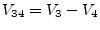 $ V_{34}=V_3-V_4$