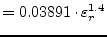 $\displaystyle = 0.03891\cdot \varepsilon_r^{1.4}$