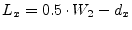 $\displaystyle L_x = 0.5\cdot W_2 - d_x$