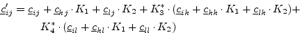 \begin{displaymath}\begin{split}\underline{c}_{ij}' = \underline{c}_{ij} &+ \und...
...ine{c}_{kl}\cdot K_1 + \underline{c}_{ll}\cdot K_2) \end{split}\end{displaymath}