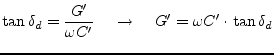 $\displaystyle \tan{ \delta_d } = \dfrac{G'}{\omega C'} \;\;\;\; \rightarrow \;\;\;\; G' = \omega C' \cdot \tan{ \delta_d }$