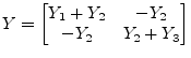 $ Y =
\begin{bmatrix}
Y_1 + Y_2 & -Y_2\\
-Y_2 & Y_2 + Y_3\\
\end{bmatrix}$