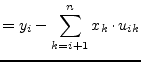 $\displaystyle = y_{i} - \sum_{k=i+1}^{n} x_{k}\cdot u_{ik}$