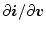 $ \partial\boldsymbol{i} / \partial\boldsymbol{v}$